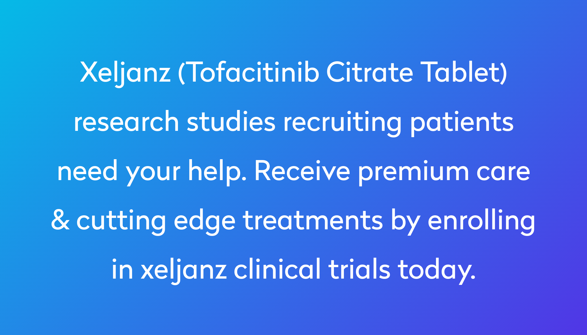 Top 10 Xeljanz Clinical Trials [2024 Studies] Power